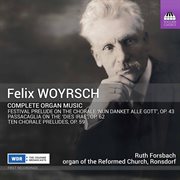 Woyrsch : Complete Organ Music cover image