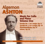Ashton : Music For Cello And Piano, Vol. 1 cover image