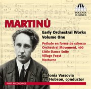 Martinů : Early Orchestral Works, Vol. 1 cover image