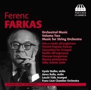Farkas : Orchestral Music, Vol. 2 cover image