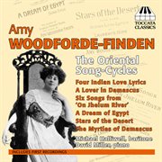 Woodforde-Finden : The Oriental Song-Cycles cover image