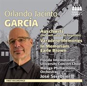 Orlando Jacinto García : Auschwitz, Varadero Memories & In Memoriam Earle Brown cover image