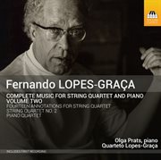 Lopes-Graça : Complete Music For String Quartet & Piano, Vol. 2 cover image