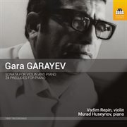 Garayev : Violin Sonata & 24 Preludes For Piano cover image