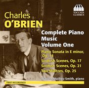O'brien : Complete Piano Music, Vol. 1 cover image