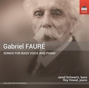 Fauré : Songs For Bass Voice & Piano cover image