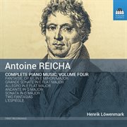 Reicha : Complete Piano Music, Vol. 4 cover image