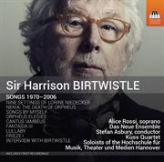 Birtwistle : Songs 1970-2006 cover image