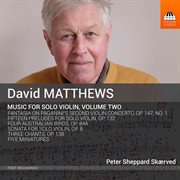 David Matthews : Music For Violin, Vol. 2 cover image