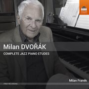 Milan Dvořák : Complete Jazz Piano Etudes cover image