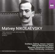 Nikolaevsky : 2 Dances For Orchestra, Piano Music & Songs cover image