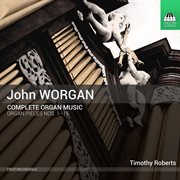 Worgan : Complete Organ Music cover image