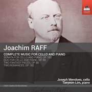 Raff : Complete Music For Cello & Piano cover image