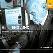 Englund : Complete Music For Solo Piano cover image