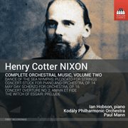 Nixon : Complete Orchestral Music, Vol. 2 cover image