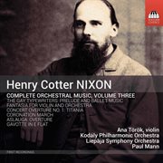Nixon : Complete Orchestral Music, Vol. 3 cover image