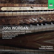 Worgan : Complete Harpsichord Music cover image