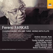 Farkas : Chamber Music, Vol. 3 – Works With Flute cover image