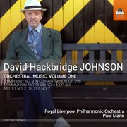 David Hackbridge Johnson : Orchestral Works, Vol. 1 cover image