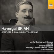 Brian: Complete Choral Songs, Vol. 1 : Complete Choral Songs, Vol. 1 cover image