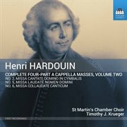 Hardouin : Complete 4-Part A Cappella Masses, Vol. 2 cover image