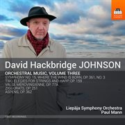 David Hackbridge Johnson : Orchestral Music, Vol. 3 cover image