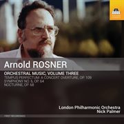 Rosner : Orchestral Music, Vol. 3 cover image