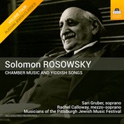 Russian Jewish Classics, Vol. 4 : Rosowsky – Chamber Music & Yiddish Songs cover image
