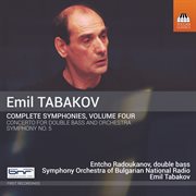 Emil Tabakov : Complete Symphonies, Vol. 4 cover image