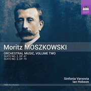 Moszkowski : Orchestral Music, Vol. 2 cover image