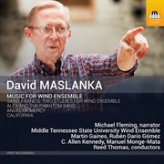 David Maslanka : Music For Wind Ensemble cover image