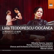 Livia Teodorescu-Ciocănea : Le Rouge Et Le Noir (excerpts) cover image