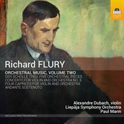 Richard Flury : Orchestral Music, Vol. 2 cover image