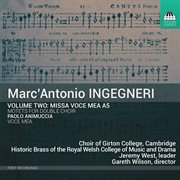 Marc'antonio Ingegneri, Vol. 2 : Missa "Voce Mea" A 5 & Motets For Double Choir cover image