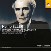 Eller : Complete Piano Music, Vol. 8 cover image