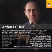 Arthur Lourié : Chamber & Instrumental Music, Vol. 1 cover image