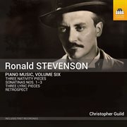 Ronald Stevenson : Piano Music, Vol. 6 cover image
