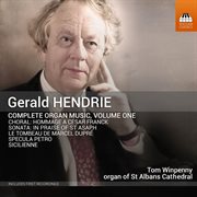 Gerald hendrie: complete organ music, volume one. Volume one cover image