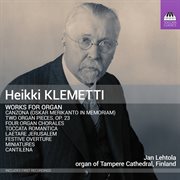 Heikki Klemetti : Works For Organ cover image