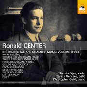Center : Instrumental & Chamber Music, Vol. 3 cover image