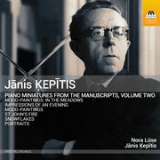 Jānis Ķepītis : Piano Miniatures From The Manuscripts, Vol. 2 cover image