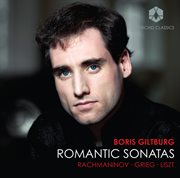 Rachmaninov, Grieg & Liszt : Romantic Sonatas cover image