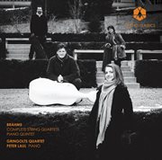 Brahms : Complete String Quartets & Piano Quintet cover image