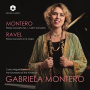 Gabriela Montero : Piano Concerto No. 1 "Latin". Ravel. Piano Concerto In G Major, M. 83 (live) cover image