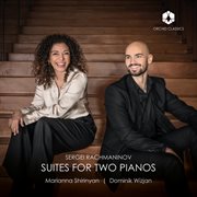 Rachmaninoff : Suites For 2 Pianos cover image