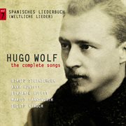 Wolf : The Complete Songs, Vol. 7. Spanisches Liederbuch (weltliche Lieder) cover image