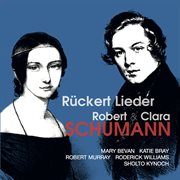 Robert & Clara Schumann : Rückert Lieder cover image