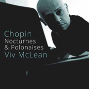 Chopin : Nocturnes & Polonaises cover image