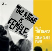 The Future Is Female, Vol. 2 : The Dance cover image