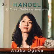 Handel : 8 Great Suites For Harpsichord (Album) cover image